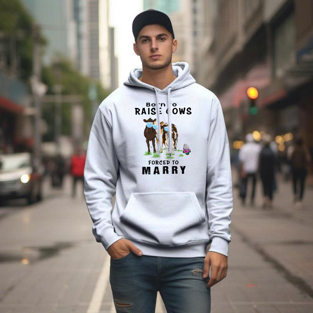 Born To Raise Cows Forced To Marry Hoodie Funny Sayings Gifts For Cow Raisers Farmers