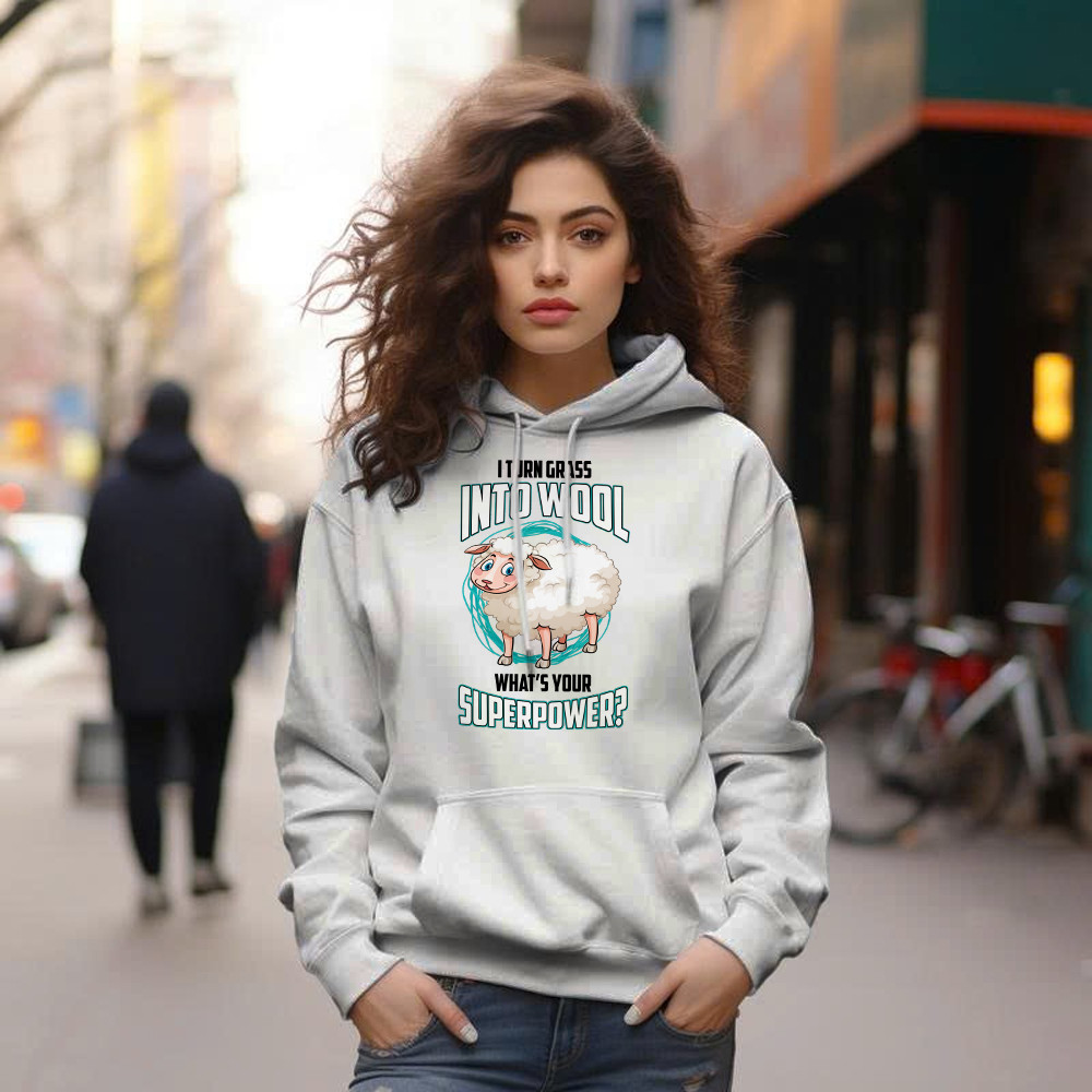 I Turn Grass Into Wool What s Your Superpower Shirt Sheep Farmer Cute Hoodie Gift For Dad
