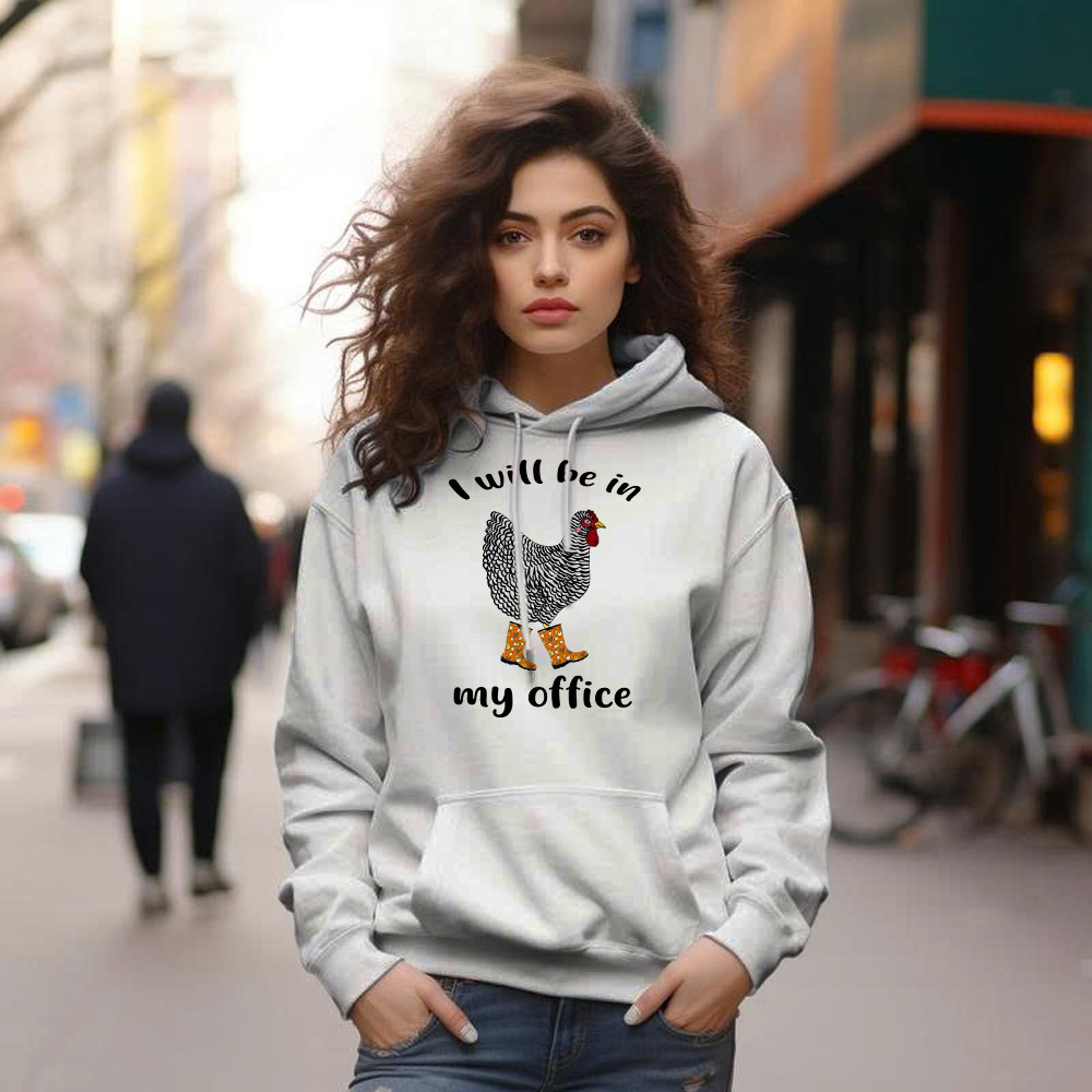 I Will Be A My Office Shirt Plymouth Rock Chicken Humor Hoodie Good Gifts For Farmers