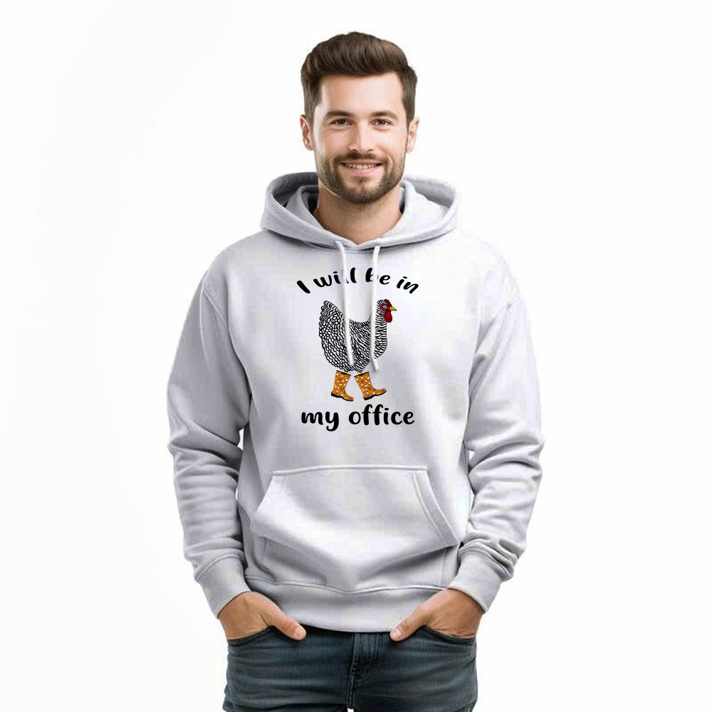I Will Be A My Office Shirt Plymouth Rock Chicken Humor Hoodie Good Gifts For Farmers