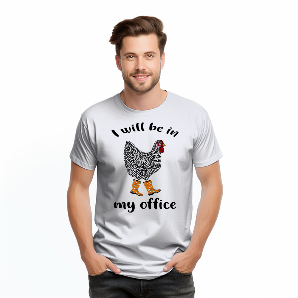 I Will Be A My Office Shirt Plymouth Rock Chicken Humor T-Shirt Good Gifts For Farmers